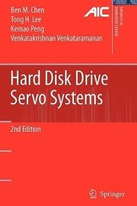 Hard Disk Drive Servo Systems - Ben M. Chen,Tong Heng Lee,Kemao Peng - cover