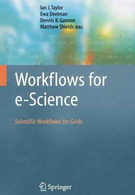 Workflows for e-Science: Scientific Workflows for Grids - cover
