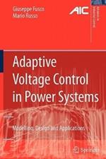 Adaptive Voltage Control in Power Systems: Modeling, Design and Applications