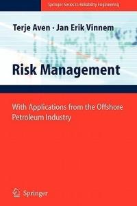 Risk Management: With Applications from the Offshore Petroleum Industry - Terje Aven,Jan-Erik Vinnem - cover
