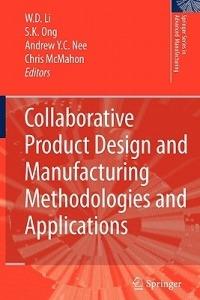 Collaborative Product Design and Manufacturing Methodologies and Applications - cover