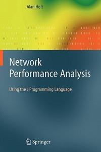 Network Performance Analysis: Using the J Programming Language - Alan Holt - cover