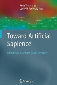 Toward Artificial Sapience: Principles and Methods for Wise Systems - cover