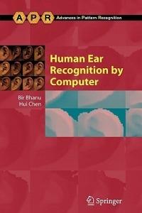 Human Ear Recognition by Computer - Bir Bhanu,Hui Chen - cover