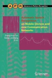 Automatic Speech Recognition on Mobile Devices and over Communication Networks - cover