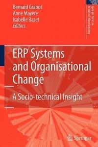 ERP Systems and Organisational Change: A Socio-technical Insight - cover