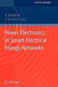 Power Electronics in Smart Electrical Energy Networks - cover