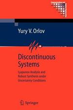 Discontinuous Systems: Lyapunov Analysis and Robust Synthesis under Uncertainty Conditions