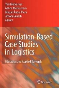 Simulation-Based Case Studies in Logistics: Education and Applied Research - cover
