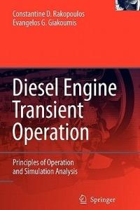 Diesel Engine Transient Operation: Principles of Operation and Simulation Analysis - Constantine D. Rakopoulos,Evangelos G. Giakoumis - cover