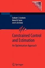 Constrained Control and Estimation: An Optimisation Approach