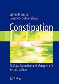 Constipation: Etiology, Evaluation and Management - cover