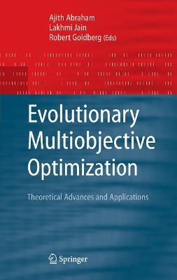 Evolutionary Multiobjective Optimization: Theoretical Advances and Applications - cover