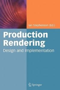Production Rendering: Design and Implementation - cover