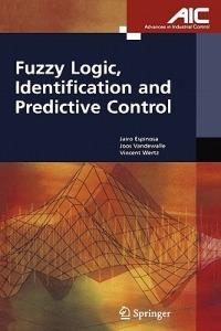Fuzzy Logic, Identification and Predictive Control - Jairo Jose Espinosa Oviedo,Joos P.L. Vandewalle,Vincent Wertz - cover