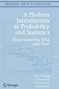 A Modern Introduction to Probability and Statistics: Understanding Why and How - F.M. Dekking,C. Kraaikamp,H.P. Lopuhaa - cover