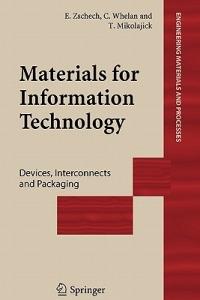Materials for Information Technology: Devices, Interconnects and Packaging - cover