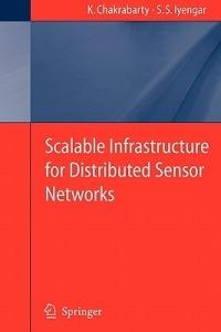 Scalable Infrastructure for Distributed Sensor Networks - S.S. Iyengar - cover