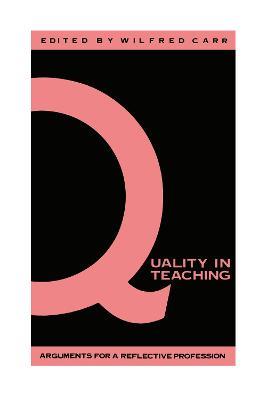 Quality In Teaching: Arguments For A Reflective Profession - cover