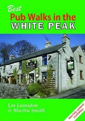 Best Pub Walks in the White Peak - Les Lumsdon,Martin Smith - cover