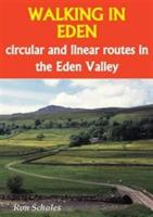 Walking in Eden: Circular and Linear Routes in the Eden Valley