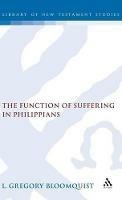 The Function of Suffering in Philippians - L. Gregory Bloomquist - cover