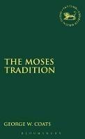 The Moses Tradition - George W. Coats - cover