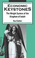 Economic Keystones: The Weight System of the Kingdom of Judah - Raz Kletter - cover