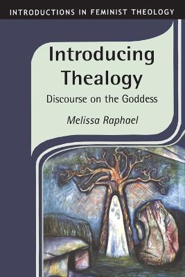 Introducing Thealogy: Discourse On The Goddess - Melissa Raphael - cover