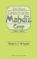 Ten Years' Captivity in the Mahdi's Camp, 1882-92 - F.R. Wingate - cover