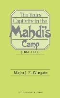 Ten Years' Captivity in the Mahdi's Camp, 1882-92 - F.R. Wingate - cover