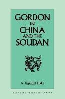 Gordon in China and the Soudan - A. E. Hake - cover