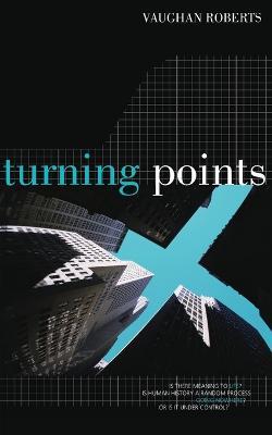 Turning Points: Is There Meaning to Life? - Vaughan Roberts - cover