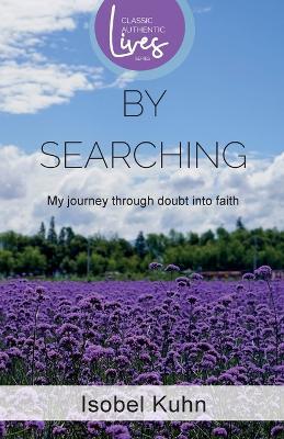By Searching - Isobel Kuhn - cover