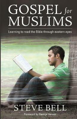 Gospel for Muslims: Gospel for Muslims Learning to Read the Bible - Steve Bell - cover