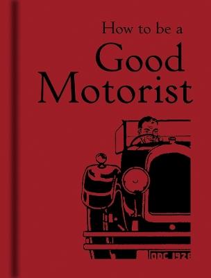 How to be a Good Motorist - cover