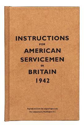 Instructions for American Servicemen in Britain, 1942 - cover