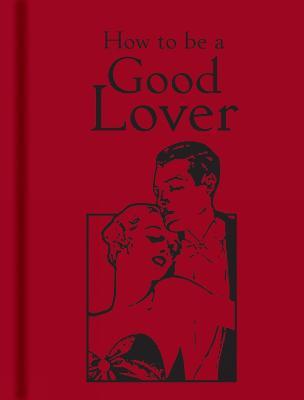 How to Be a Good Lover - cover