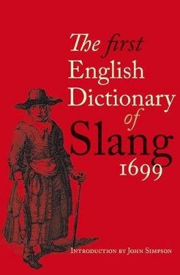 The First English Dictionary of Slang 1699 - cover