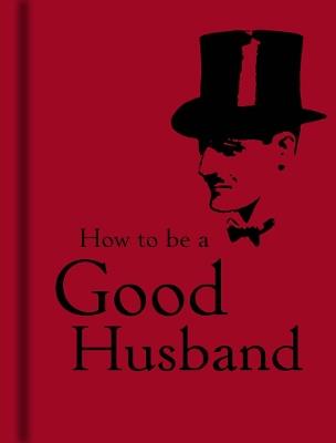 How to Be a Good Husband - Bodleian Library - cover