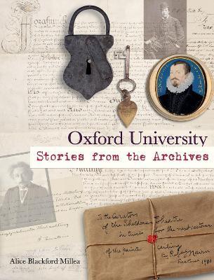 Oxford University: Stories from the Archives - Alice Blackford Millea - cover