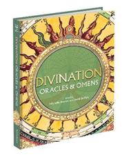 Divination, Oracles & Omens