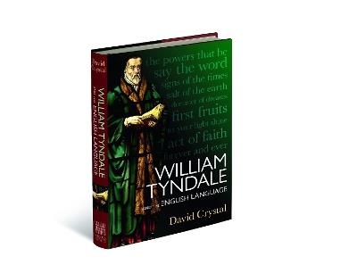 William Tyndale and the English Language - David Crystal - cover
