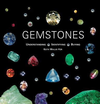 Gemstones: Understanding, Identifying, Buying - Keith Wallis - cover