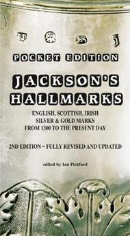 Jackson’s Hallmarks, Pocket Edition: English Scottish Irish Silver & Gold Marks From 1300 to the Present Day