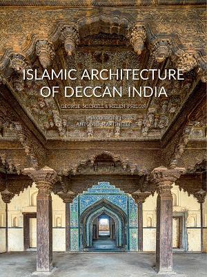 Islamic Architecture of Deccan India - George Michell,Helen Philon - cover