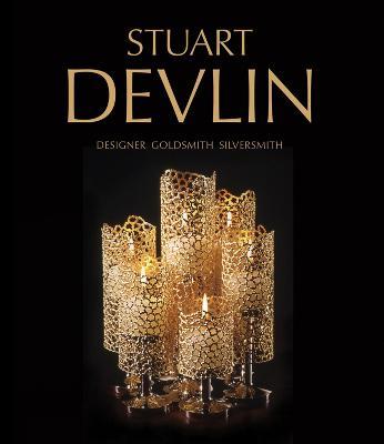 Stuart Devlin: Designer Goldsmith Silversmith - cover