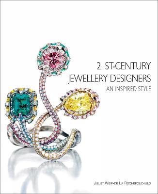 21st-Century Jewellery Designers: An Inspired Style - Juliet Weir-De La Rochefoucauld - cover