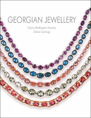 Georgian Jewellery: 1714-1830 - Ginny Redington Dawes,Olivia Collings - cover