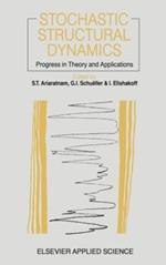 Stochastic Structural Dynamics: Progress in Theory and Applications